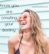 Creating your destiny